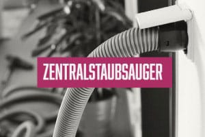 Was Ist Ein Zentralstaubsauger?