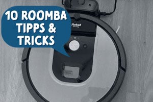 10 Roomba Tipps Und Tricks (Gilt Auch Für Andere Saugroboter)