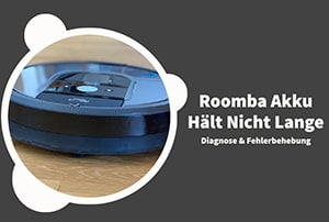 Mein Roomba Hält Seine Akku Ladung Nicht Mehr