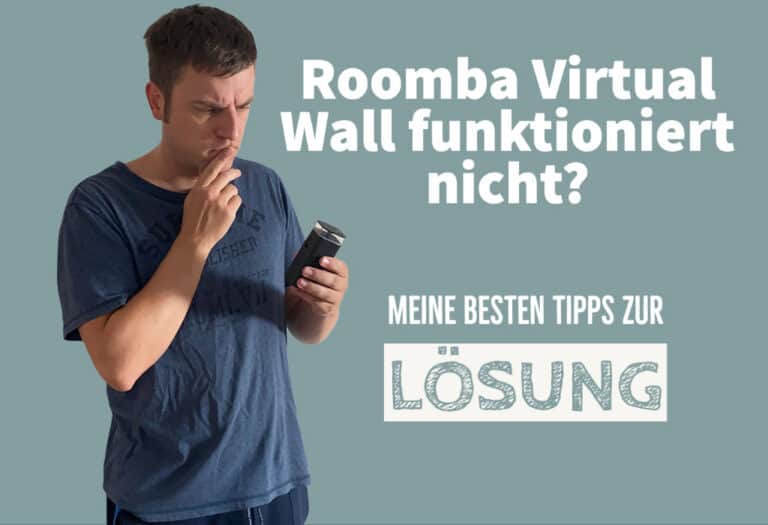 Roomba Virtual Wall Funktioniert Nicht? Tipps Zur Lösung – Staubsauger Pro