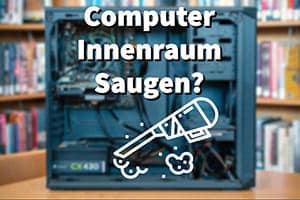 Kann Man Den Computer Innenraum Saugen?